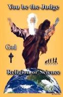 God, Religion or Science: Michelle Galan di Dave Garr edito da Createspace