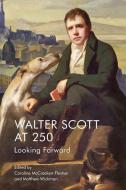 21st Century Walter Scott di MCCRACKEN FLESH CAR edito da Edinburgh University Press
