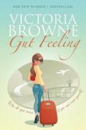 Gut Feeling di Victoria Browne edito da Authorhouse