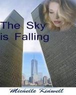 The Sky Is Falling di Michelle Renee Kidwell edito da Createspace