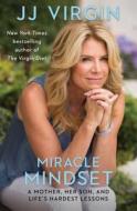 Miracle Mindset: Show Up. Step Up. You Are Stronger Than You Think. di Jj Virgin edito da GALLERY BOOKS