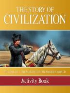 Story of Civilization: Making of the Modern World Activity Book di Phillip Campbell edito da TAN BOOKS & PUBL