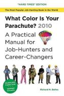 What Color Is Your Parachute? di Richard Nelson Bolles edito da Ten Speed Press