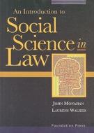 An Introduction to Social Science in Law di John Monahan, Laurens Walker edito da Foundation Press