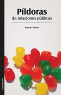 Pildoras de Relaciones Publicas di Roberto Vilarino edito da Libros En Red