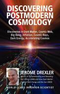 Discovering Postmodern Cosmology di Jerome Drexler edito da Universal Publishers