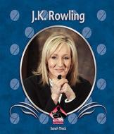 J.K. Rowling di Sarah Tieck edito da Abdo Publishing Company