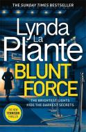Blunt Force di Lynda La Plante edito da Bonnier Zaffre Ltd.