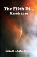 The Fifth Di... March 2019 di J. Alan Erwine edito da INDEPENDENTLY PUBLISHED