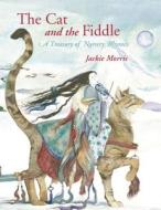 The Cat And The Fiddle di Jackie Morris edito da Frances Lincoln Publishers Ltd