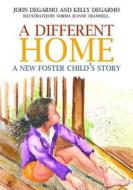 A Different Home di Kelly DeGarmo, John DeGarmo edito da Jessica Kingsley Publishers