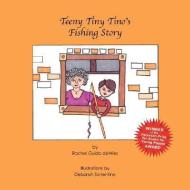 Teeny Tiny Tino's Fishing Story di Rachel Guido DeVries edito da BORDIGHERA PR