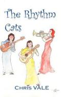 The Rhythm Cats di Chris Vale edito da New Generation Publishing