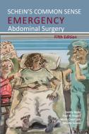 Schein's Common Sense Emergency Abdominal Surgery di Moshe Schein edito da Tfm Publishing Ltd