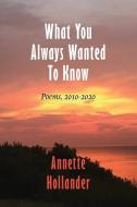 What You Always Wanted To Know di Hollander Annette Hollander edito da Full Court Press