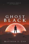Ghost Black di Matthew S. Cox edito da CURIOSITY QUILLS PR