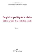 Emploi et politiques sociales (Tome I) di François Legendre, Thomas Barnay edito da Editions L'Harmattan