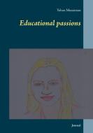 Educational passions di Yohan Massinissa edito da Books on Demand