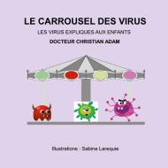 Le Carrousel des Virus di Christian Adam edito da Books on Demand