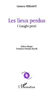 Les lieux perdus di Umberto Piersanti edito da Editions L'Harmattan