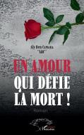Un amour qui défie la mort ! Roman di Aly Ben Camara edito da Editions L'Harmattan