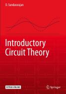 Introductory Circuit Theory di D. Sundararajan edito da Springer International Publishing