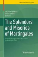 The Splendors and Miseries of Martingales edito da Springer International Publishing