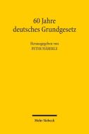 60 Jahre deutsches Grundgesetz edito da Mohr Siebeck GmbH & Co. K