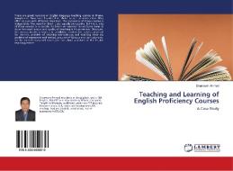 Teaching And Learning Of English Proficiency Courses di Ahmed Shameem Ahmed edito da Ks Omniscriptum Publishing