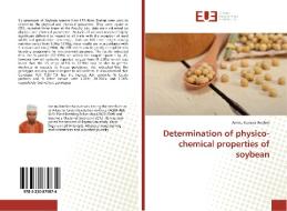 Determination of physico-chemical properties of soybean di Aminu Kurawa Ibrahim edito da Editions universitaires europeennes EUE