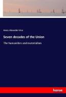 Seven decades of the Union di Henry Alexander Wise edito da hansebooks