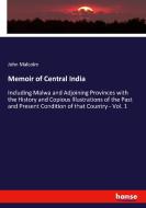 Memoir of Central India di John Malcolm edito da hansebooks