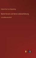 Bunte Herzen und Seine Liebeserfahrung di Eduard Graf Von Keyserling edito da Outlook Verlag