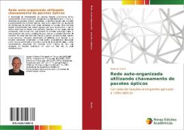 Rede auto-organizada utilizando chaveamento de pacotes ópticos di Antonio Sachs edito da Novas Edições Acadêmicas