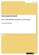 Der Unternehmenscheck In 10 Fragen di Hans-Jurgen Borchardt edito da Grin Publishing