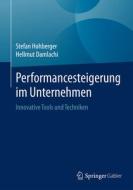 Performancesteigerung im Unternehmen di Stefan Hohberger, Hellmut Damlachi edito da Gabler, Betriebswirt.-Vlg