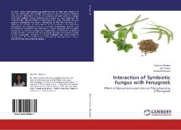 Interaction of Symbiotic Fungus with Fenugreek di Manisha Sharma, Ajit Varma, Harsha Kharkwal edito da LAP Lambert Academic Publishing