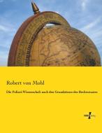 Die Polizei-Wissenschaft nach den Grundsätzen des Rechtsstaates di Robert Von Mohl edito da Vero Verlag