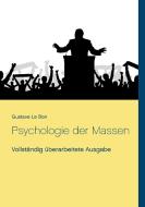 Psychologie der Massen di Gustave Le Bon edito da Books on Demand