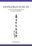 Gentleman Gung Fu di Attilio Reale edito da Books on Demand