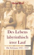 Des Lebens labyrinthisch irrer Lauf di Heike Wolf edito da Books on Demand
