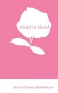 Hand in Hand di Kerstin Stefanie Rothenbächer edito da Books on Demand