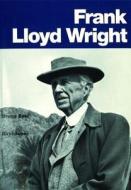 Frank Lloyd Wright di Bruno Zevi edito da Birkhauser Verlag Ag