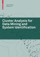 Cluster Analysis for Data Mining and System Identification di Janos Abonyi, Balazs Feil edito da Springer Basel AG