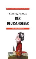 Kerstin Hensel, Der Deutschgeber. Text und Kommentar di Kerstin Hensel edito da Buchner, C.C. Verlag