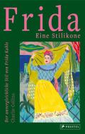 Frida: eine Stilikone di Charlie Collins edito da Prestel Verlag