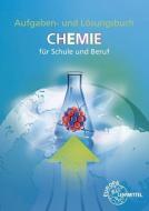 Aufgaben und Lösungen zu 70512: Chemie für Schule und Beruf di Eckhard Ignatowitz, Larissa Ignatowitz edito da Europa Lehrmittel Verlag