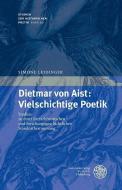 Dietmar von Aist: Vielschichtige Poetik di Simone Leidinger edito da Universitätsverlag Winter