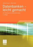 Datenbanken - leicht gemacht di Helmut Eirund, Ullrich Kohl edito da Vieweg+Teubner Verlag