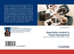 Negotiation Analysis in Project Management di Esther GuanHe You edito da LAP Lambert Acad. Publ.